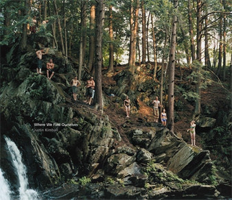 Where We Find Ourselves by Justin Kimball - Hardback