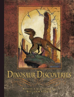 Dinosaur Discoveries by William Stout - Paperback