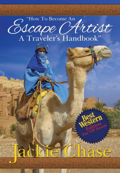 "How to Become an Escape Artist a Traveler's Handbook" Best Western Edition by Jackie Chase - Paperback