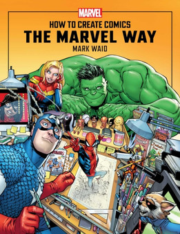 How to Create Comics the Marvel Way by Mark Waid - Hardback