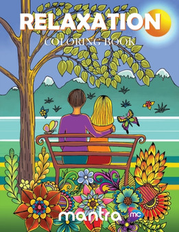 Relaxation Coloring Book : Coloring Book for Adults: Beautiful Designs for Stress Relief, Creativity, and Relaxation by Mantra - Paperback Relaxation Coloring Book : Coloring Book for Adults: Beautiful Designs for Stress Relief, Creativity, and Relaxation by Mantra - Paperback