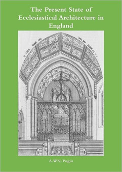 The Present State of Ecclesiastical Architecture in England by Michael Fisher - Hardback