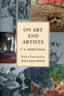 On Art and Artists by T.G. Rosenthal - Hardback