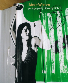 About Women : Photographs by Dorothy Bohm by Dorothy Bohm - Hardback