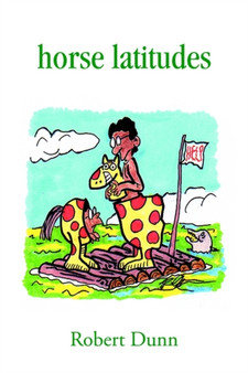 Horse Latitudes by Robert Dunn - Paperback