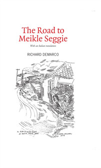 ROAD TO MEIKLE SEGGIE by RICHARD DEMARCO - Hardback