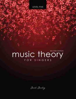 Music Theory for Singers Level Five by Sarah Sandvig - Paperback