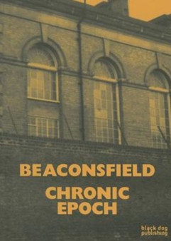 Beaconsfield: Chronic Epoch by Margaret Garlake - Paperback