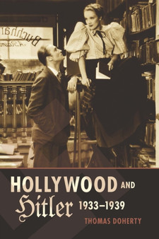 Hollywood and Hitler, 1933-1939 by Thomas Doherty - Paperback