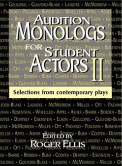 Audition Monologs for Student Actors Ii : Selections From Contemporary Plays by Roger Ellis - Paperback
