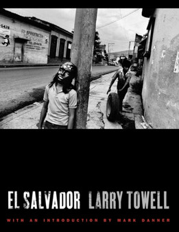 El Salvador by Larry Towell - Paperback