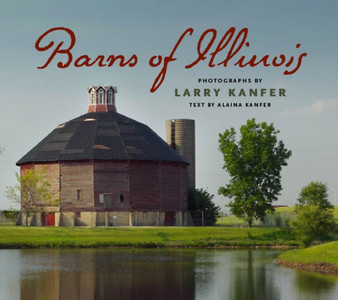 Barns of Illinois by Larry Kanfer - Hardback