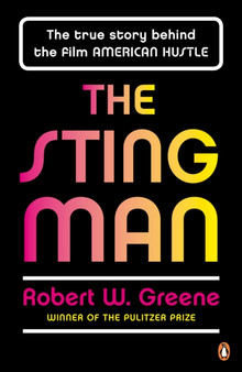 The Sting Man : The True Story Behind the Film AMERICAN HUSTLE by Robert W. Greene - Paperback