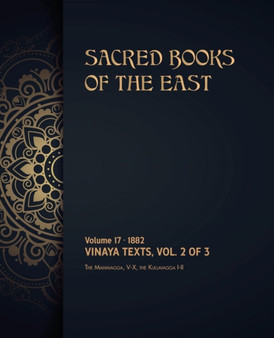Vinaya Texts : Volume 2 of 3 : 17 by Max Muller - Paperback