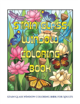 Stain Glass Window Coloring Book for Adults : Advanced Coloring (Colouring) Books for Adults with 50 Coloring Pages: Stain Glass Window Coloring Book (Adult Colouring (Coloring) Books) by James Manning - Paperback