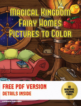 Adult Coloring Books (Magical Kingdom - Fairy Homes) : A magical kingdom coloring book with 40 fairy home pictures to color : 2 by James Manning - Paperback