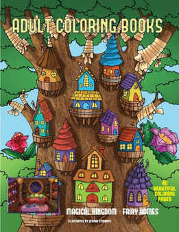 Adult Coloring Book (Magical Kingdom - Fairy Homes) : An adult coloring book with 40 assorted pictures of fairy environments : 2 by James Manning - Paperback