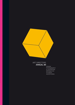 The Art Directors Annual 89 : Advertising Design Illustration Interactive Photography by Art Directors Club - Paperback