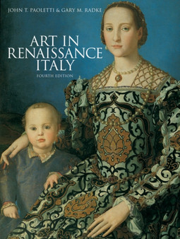 Art in Renaissance Italy(4th Edition) by John T Paoletti - Hardback