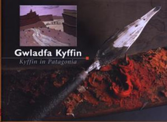 Gwladfa Kyffin/Kyffin in Patagonia by Kyffin Williams - Hardback