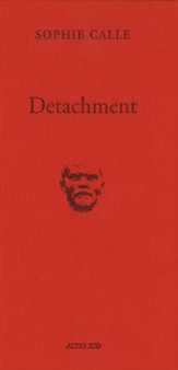 Sophie Calle - Detachment by Sophie Calle - Hardback
