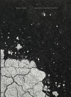 Bosco Sodi : Heavens and Earth (Limited, signed edition) by Bosco Sodi - Hardback