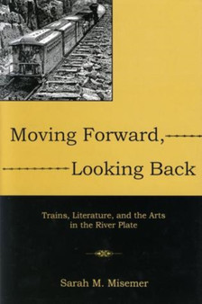 Moving Forward, Looking Back by Sarah M. Misemer - Hardback