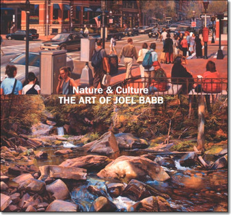 Nature and Culture : The Art of Joel Babb by Carl Little - Hardback