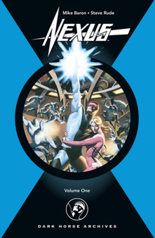 Nexus Archives : Volume 1 by Mike Baron - Hardback