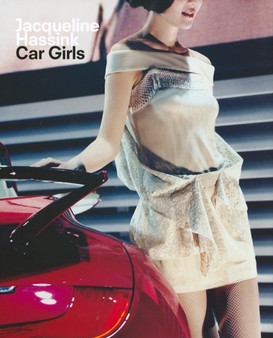 Jacqueline Hassink: Car Girls by Jacqueline Hassink - Hardback
