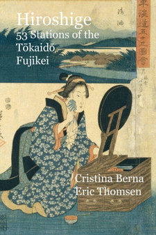 Hiroshige 53 Stations of the Tōkaidō Fujikei by Cristina Berna - Paperback