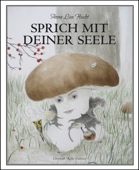 Anna Lea Hucht : Sprich Mit Deiner Seele by Dietmar Dath - Hardback