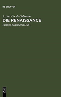 Die Renaissance : Historische Szenen by Arthur Cte de Gobineau - Hardback