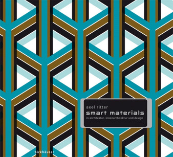 Smart Materials in Architektur, Innenarchitektur und Design by Axel Ritter - Hardback