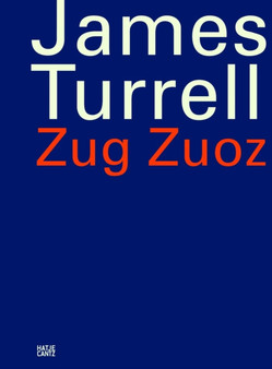 James Turrell : Zug Zuoz by Florian Holzherr - Hardback