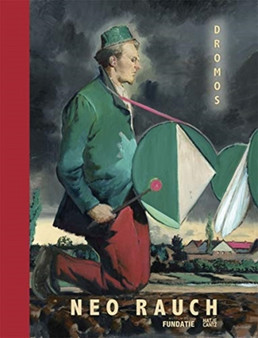 Neo Rauch (Dutch Edition) : Dromos Schilderijen 1993-2017 by Harald Kunde - Paperback