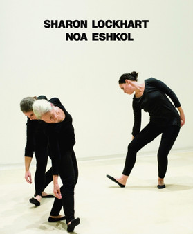 Sharon Lockhart | Noa Eshkol by Stephanie Barron - Hardback