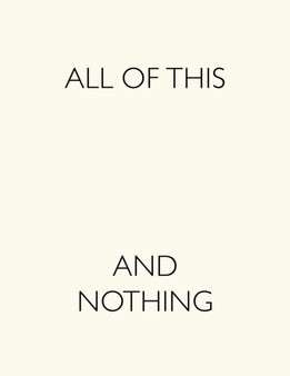 All of This and Nothing by Anne Ellegood - Paperback