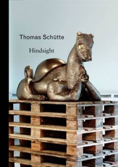 Thomas Schutte by Lynne Cooke - Hardback