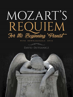 Mozart'S Requiem for the Beginning Pianist by David Dutkanicz - Paperback