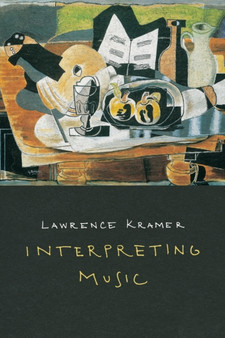 Interpreting Music by Lawrence Kramer - Paperback