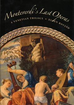 Monteverdi's Last Operas: A Venetian Trilogy by Ellen Rosand - Hardback
