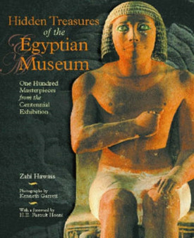 Hidden Treasures of the Egyptian Museum by Zahi A. Hawass - Paperback