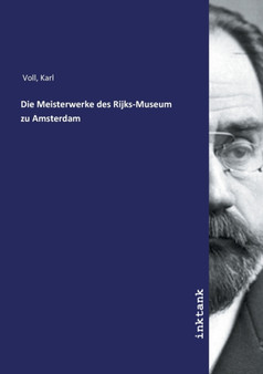 Die Meisterwerke des Rijks-Museum zu Amsterdam by Karl Voll - Paperback