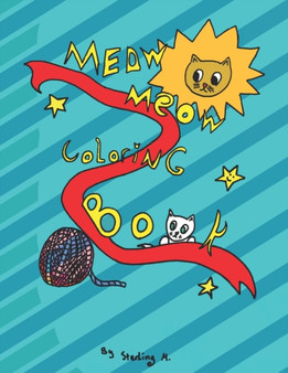 Meow Meow Coloring Book : Meow by Sterling M - Paperback