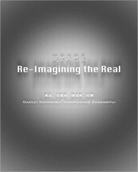 Re-imagining the Real by Wu Hung - Hardback