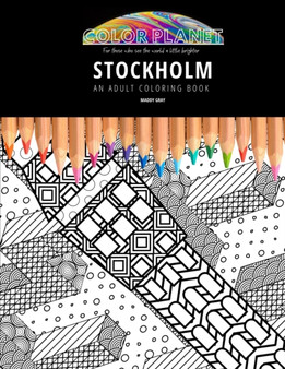 Stockholm : AN ADULT COLORING BOOK: An Awesome Coloring Book For Adults by Maddy Gray - Paperback