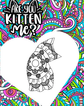 Are You Kitten Me Adult Coloring Book by Ashley Layna - Paperback
