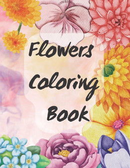 Flower Coloring Book by Dahlia Filomina - Paperback