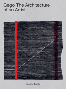Gego: The Architecture of an Artist by Gego - Hardback